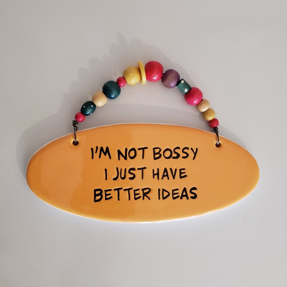 Tumbleweed Pottery Wall Art "Bossy" Gag Humor VintageHandcrafted Ceramic Sign